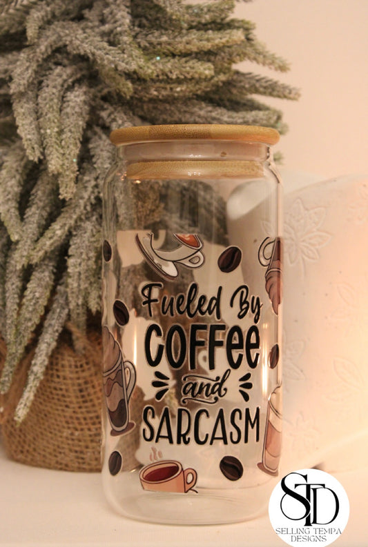 Fueled By Coffee and Sarcasm Cup